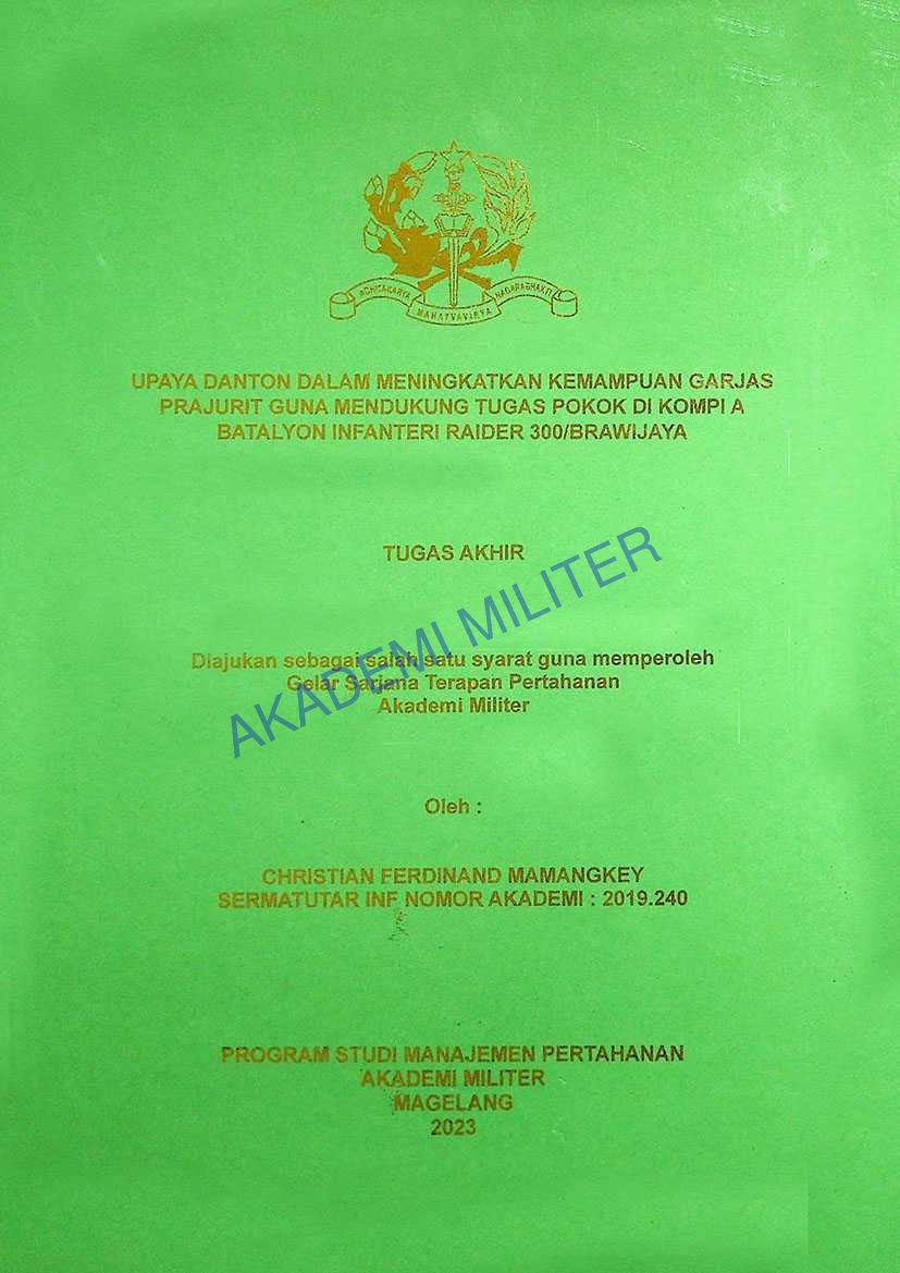 UPAYA DANTON DALAM MENINGKATKAN KEMAMPUAN GARJAS PRAJURIT GUNA MENDUKUNG TUGAS POKOK DI KOMPI A BATALYON INFANTERI RAIDER 300/BRAWIJAYA